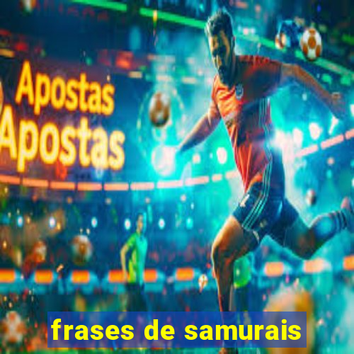 frases de samurais